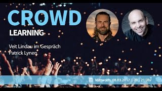 Die heilsame Kraft der Wahrheit  Crowd Learning mit Veit Lindau und Patrick Lynen [upl. by Rintoul125]