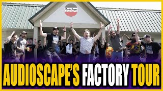 AUDIOSCAPE Factory TOUR With Joe Carrell [upl. by Hploda]