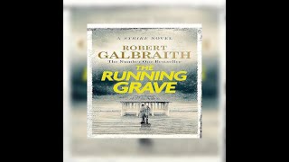 THE RUNNING GRAVE  by Robert Galbraith [upl. by Doralynne]