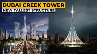 Dubai Creek Tower The Next Tallest Structure in the World [upl. by Galven236]