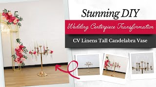 Stunning DIY Wedding Centerpiece Transformation ⎸CV Linens Tall Candelabra Vase [upl. by Schaab271]