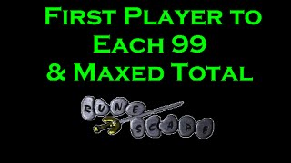 First Player to Each 99 in OSRS [upl. by Suez840]