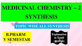 BPharm 5th Semester  Medicinal Chemistry  2 All Synthesis [upl. by Ennadroj]