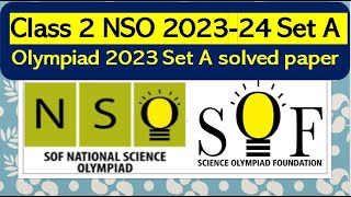 NSO Class 2 202324 Set A SOF Science Olympiad solved paper set A National science olympiad nso [upl. by Avid]