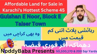 Affordable Land for Sale in Karachi  GulshanENoor  Taiser Town Scheme 45 [upl. by Sicard]