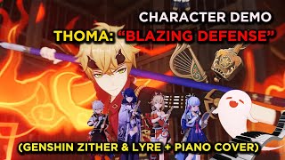 Genshin Impact Character Demo quotThoma Blazing Defensequot  Piano  Floral Zither amp Windsong Lyre Cover [upl. by Litt]