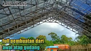 TUTORIAL LENGKAP MEMASANG ATAP GUDANG BENTANGAN 1575 M MENGGUNAKAN ATAP PARANET PEREDAM ANTI PANAS [upl. by Timmi]