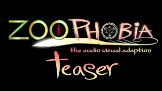 ZOOPHOBIA the audio visual adaption Teaser [upl. by Sergei]