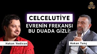 Celcelutiye Evrenin Frekansı Bu Duada Gizli  Hakan Yedican [upl. by Tnilc]