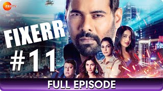 Fixerr  Full Episode 11  Police amp Mafia Suspense Thriller Web Series  Shabbir Ahluwalia  Zee Tv [upl. by Tserof]