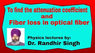 Ex6b  Fiber loss  Attenuation coefficient  Optical fiber [upl. by Elson]