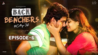 Backbenchers  College Life  Ep  6  Dora Sai Teja  Varsha Dsouza  Tej India  Infinitum Media [upl. by Sillert]