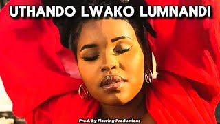 Nkosazana Daughter Song  UTHANDO LWAKHO LUMNANDI Feat Master Kg Songs Nkosazana Daughter New Song [upl. by Constant]