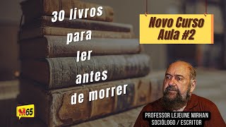 TRINTA LIVROS PARA LER ANTES DE MORRER  Aula 2 [upl. by Ranie]