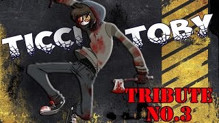 Creepypasta Ticci Toby Tribute [upl. by Encratia]