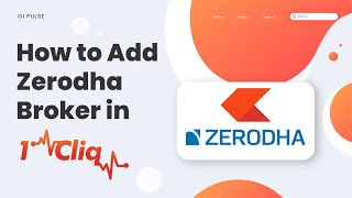 How to add ZERODHA Broker in 1CLIQ   Oi Pulse [upl. by Orestes]