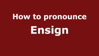 How to Pronounce Ensign  PronounceNamescom [upl. by Norvil492]