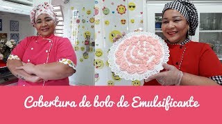 COBERTURA DE BOLO DE EMULSIFICANTE [upl. by Scuram947]