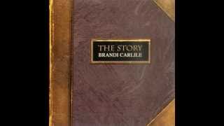 Brandi Carlile  The Story  Full Album Version [upl. by Aical]