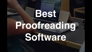 Best Proofreading Software for Professional Writers and Online Users [upl. by Littlejohn328]