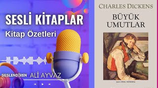 Büyük Umutlar Sesli Kitaplar Kitap Özetleri  Charles Dickens [upl. by Thurber]