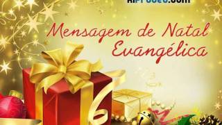 Mensagem de Natal Evangélica [upl. by Schacker]