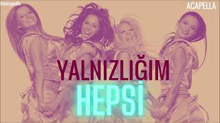 Hepsi Yalnızlığım Acapella [upl. by Asile926]