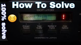 Brother Printer Cannot print J 100 Mengatasick INk problem 100work solution of 2018 [upl. by Anoid833]