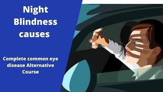 Night Blindness causes and symptoms [upl. by Dusza]