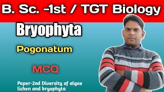 Pogonatum  most important MCQ  Bryophyta Botany  TGT Biology B Sc 1st [upl. by Iaj]