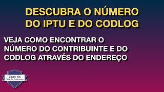 Encontre o número do IPTU contribuinte e o CODLOG de um endereço [upl. by Ramalahs]