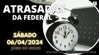 ATRASADAS DA FEDERAL ESTATÍSTICAS PARA LOTERIA FEDERAL 06042024  Jogo do Bicho  Resultado Fácil [upl. by Ettenajna]