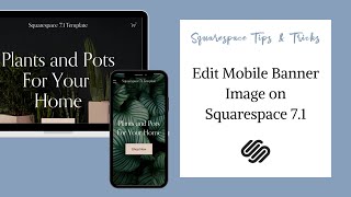 Edit the Mobile Banner Image  Squarespace 71 UPDATE AVAILABLE [upl. by Nagiam]