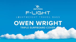 Owen Wright in Tahiti  Rip Curl FLight Travel Bags [upl. by Airdnaxela]