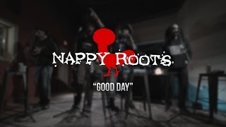 Nappy Roots  Good Day  Gaslight Sessions [upl. by Ecnarrat]