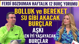 Haftalık 12 burç yorumu Bolluk ve Bereket su gibi akacak burçlar Aşkı zirvede yaşayacak burçlar [upl. by Emerald164]