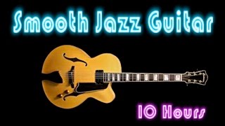 Jazz Guitar Dreams of Mid Summers Night 10 HOURS Cool and Smooth Jazz Music Instrumental [upl. by Orella401]