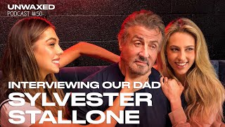 Interviewing Our Dad Sylvester Stallone  Episode 50  Unwaxed Podcast [upl. by Edyak229]