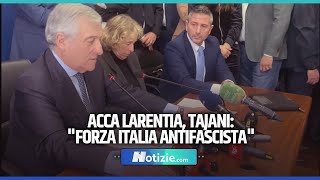 Acca Larentia Tajani ”Forza Italia antifascista Chi ha avuto certi comportamenti va condannatoquot [upl. by Ahen711]