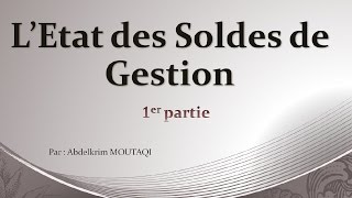 Etat des Soldes de Gestion partie 1 [upl. by Maximilian]