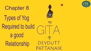 My Gita By Devdutt Pattanaik  Chapter 8 [upl. by Lukin889]