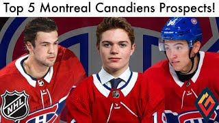 Top 5 Montreal Canadiens Prospects NHL Top Prospect Rankings amp CaufieldSuzuki Draft Talk 2019 [upl. by Bosson]