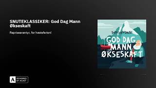 SNUTEKLASSIKER God Dag Mann Økseskaft [upl. by Esinad]