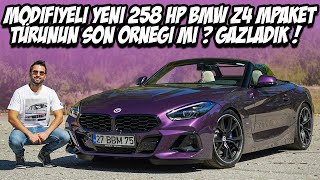 Modifiyeli Yeni 258 HP BMW Z4 G29  Gazladık  Top Speed  Yazılım Mümkün Mü   Artı ve Eksiler [upl. by Tullus]