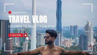 Exploring Malaysia  A Glimpse into My Lifestyle [upl. by Notnats]