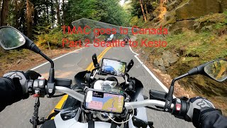 TMAC goes to Canada Part 2 Seattle to Kaslo [upl. by Krishnah346]