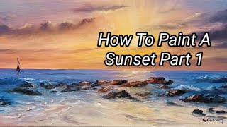 Painting A Sunset Part 1 Easy Oil Painting Tutorials [upl. by Karola761]