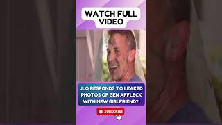 JLo RESPONDS to LEAKED PHOTOS of Ben Affleck with NEW GIRLFRIEND PART 8 [upl. by Asylem]