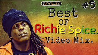 BEST OF RICHIE SPICE VIDEO MIX 2023 DJ WILLEY 254EARTH RUN REDBLOOD AGAINGIDEON BOOTBROWN SKIN [upl. by Curry]