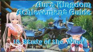 Aura Kingdom Achievement Guide 18 Study of the Wind [upl. by Abixah778]